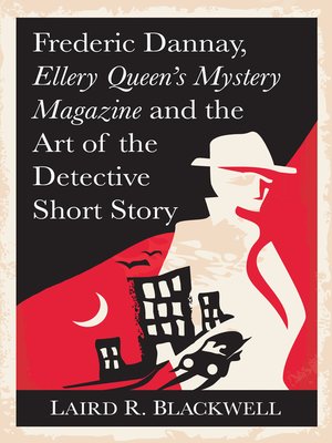 cover image of Frederic Dannay, Ellery Queen's Mystery Magazine and the Art of the Detective Short Story